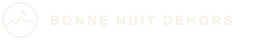 Bonne Nuit Dehors - Accueil